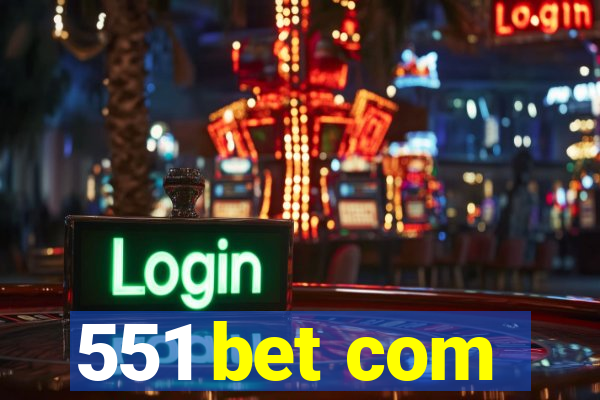 551 bet com